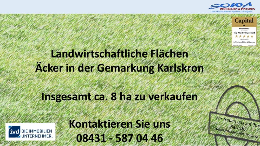 Mehrere landwirtschaftliche Flächen - Acker - in der Gemarkung Karlskron zu verkaufen - Landwirtschaftsflächen von Ihrem Immobilienpartner SOWA Immobilien und Finanzen - Grundstück Karlskron | Angebot:26749169